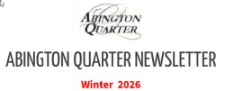 ABINGTON QUARTER NEWSLETTER Winter 2026
